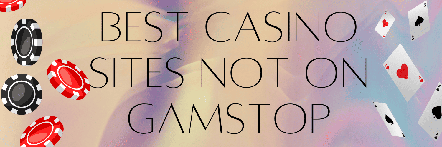 Exploring Casinos Not Registered with GamStop A Comprehensive Guide Exploring Casinos Not Registered with GamStop A Comprehensive Guide